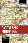 Capitalism's Future: Alienation, Emancipation and Critique (Studies in Critical Social Sciences) By Daniel Krier (Editor), Mark P. Worrell (Editor) Cover Image