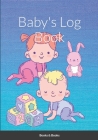 Baby's daily Log Book By Soby K Cover Image