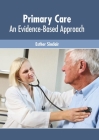 Primary Care: An Evidence-Based Approach Cover Image
