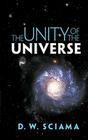 The Unity of the Universe By D. W. Sciama Cover Image