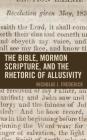 The Bible, Mormon Scripture, and the Rhetoric of Allusivity (Fairleigh Dickinson University Press Mormon Studies) By J. Frederick Cover Image