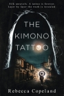 The Kimono Tattoo By Rebecca Copeland Cover Image