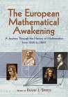 The European Mathematical Awakening: A Journey Through the History of Mathematics, 1000-1800 (Dover Books on Mathematics) Cover Image