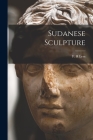 Sudanese Sculpture Cover Image
