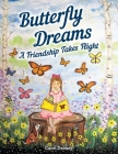 Butterfly Dreams: A Friendship Takes Flight By Carol Dabney, Carol Dabney (Illustrator) Cover Image