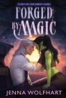Forged by Magic By Jenna Wolfhart Cover Image
