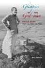 Glimpses of the God-Man, Meher Baba (Vol 2) 1949-1952 By Bal Natu Cover Image