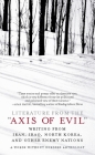 Literature from the 'Axis of Evil': Writing from Iran, Iraq, North Korea, and Other Enemy Nations Cover Image