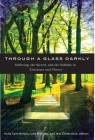 Through a Glass Darkly: Suffering, the Sacred, and the Sublime in Literature and Theory By Holly Faith Nelson (Editor), Lynn R. Szabo (Editor), Jens Zimmermann (Editor) Cover Image