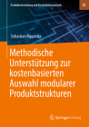 Methodische Unterstützung Zur Kostenbasierten Auswahl Modularer Produktstrukturen By Sebastian Ripperda Cover Image