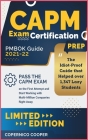 CAPM Exam Certification Prep [Pmbok Guide 2021-22: The Idiot-Proof Guide that Helped over 1,347 Lazy Students Pass the CAPM Exam on the First Attempt Cover Image