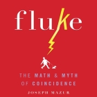 Fluke: The Math and Myth of Coincidence Cover Image