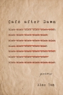 Café after Dawn: Poems By Xiao Yan Cover Image