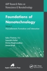 Foundations of Nanotechnology, Volume Two: Nanoelements Formation and Interaction (Aap Research Notes on Nanoscience and Nanotechnology) Cover Image