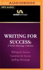Writing for Success: A Verbal Advantage Collection: Writing for Success, Grammar for Success, Spelling Advantage Cover Image