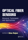 Optical Fiber Sensors: Advanced Techniques and Applications (Devices) Cover Image
