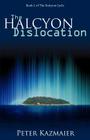 The Halcyon Dislocation (Halcyon Cycle) Cover Image