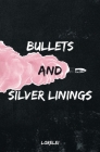 Bullets and Silver Linings Cover Image