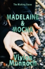Madelaine & Mocha (Wishing Stone #1) By Vivian Munnoch Cover Image