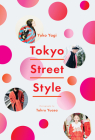 Tokyo Street Style By Yoko Yagi, Tohru Yuasa (By (photographer)) Cover Image