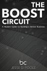 The Boost Circuit: A Modern Guide to Building a Better Business Cover Image