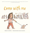Come With Me By Holly M. McGhee, Pascal Lemaître (Illustrator) Cover Image