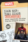 Iron Man: Tony Stark Declassified: Notes, Interviews, and Files from the Avengers' Archives By Dayton Ward, Kevin Dilmore, Marvel Comics Cover Image
