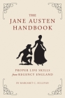 The Jane Austen Handbook: Proper Life Skills from Regency England Cover Image