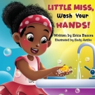 Little Miss Wash Your Hands By Erica Basora Cover Image