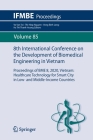 8th International Conference on the Development of Biomedical Engineering in Vietnam: Proceedings of Bme 8, 2020, Vietnam: Healthcare Technology for S (Ifmbe Proceedings #85) Cover Image