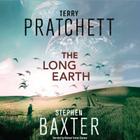 The Long Earth Lib/E By Terry Pratchett, Stephen Baxter, Michael Fenton Stevens (Read by) Cover Image