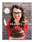 The Virtuous Tart: Sinful but Saintly Recipes for Sweets, Treats, and Snacks By Susan Jane White Cover Image