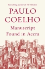 Manuscript Found in Accra By Paulo Coelho, Margaret Jull Costa (Translated by) Cover Image