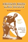 American Negro Slave Revolts By Herbert Aptheker Cover Image