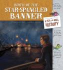 Birth of the Star-Spangled Banner: A Fly on the Wall History Cover Image