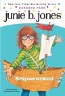 Junie B. Jones #23: Shipwrecked Cover Image