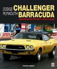 Dodge Challenger Plymouth Barracuda: Chrysler's Potent Pony Cars By Peter Grist Cover Image