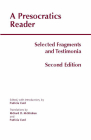 A Presocratics Reader: Selected Fragments and Testimonia By Patricia Curd (Editor), Richard D. McKirahan (Translator) Cover Image