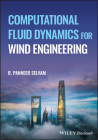 Computational Fluid Dynamics for Wind Engineering By R. Panneer Selvam Cover Image