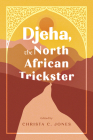 Djeha, the North African Trickster Cover Image