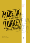 Made in Turkey: Studies in Popular Music (Routledge Global Popular Music) By Ali C. Gedik (Editor) Cover Image