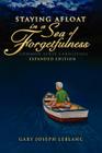 Staying Afloat in a Sea of Forgetfulness: Common Sense Caregiving Expanded Edition By Gary Joseph LeBlanc Cover Image
