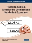 Transitioning From Globalized to Localized and Self-Reliant Economies By Ruchika Gupta (Editor), Priyank Srivastava (Editor), Shiv Ranjan (Editor) Cover Image