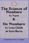 The Numerical Theosophy of Saint-Martin & Papus By Piers Allfrey Vaughan (Translator), Gérard Encausse, de Saint-Martin Louis-Claude Cover Image