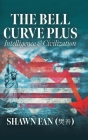 The Bell Curve Plus: Intelligence and Civilization By Shawn Fan Cover Image