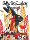 Color By Number Coloring Book For Kids: 50 Animal Themed Coloring Pages for Children Ages 4-8 By Brenda R. Barron Cover Image