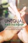 Unequal Partnership: a dating guide for loving non-egalitarian relationships (Unequal Partnerships #1) By Aisha-Sky Gates Cover Image
