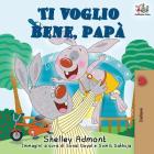 Ti voglio bene, papà: I Love My Dad (Italian Edition) (Italian Bedtime Collection) Cover Image