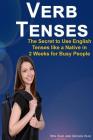Verb Tenses: The Secret to Use English Tenses Like a Native in 2 Weeks for Busy People Cover Image
