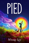 Pied By Avione Lee Cover Image